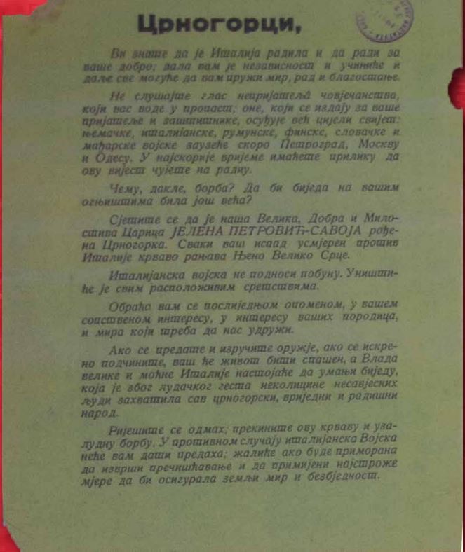 38. Letak od 23. 07. 1941. godine, kojim su italijanske okupacione vlasti  upozoravale Crnogorce da će fašističke sile uskoro zauzeti Moskvu, Petrograd  i Odesu. Savjetuje se ustanicima da predaju oružje i da se potčine italijanskim  vlastima. DACG, AO SIO-NP, PG, NOB, XI 2b-2/41