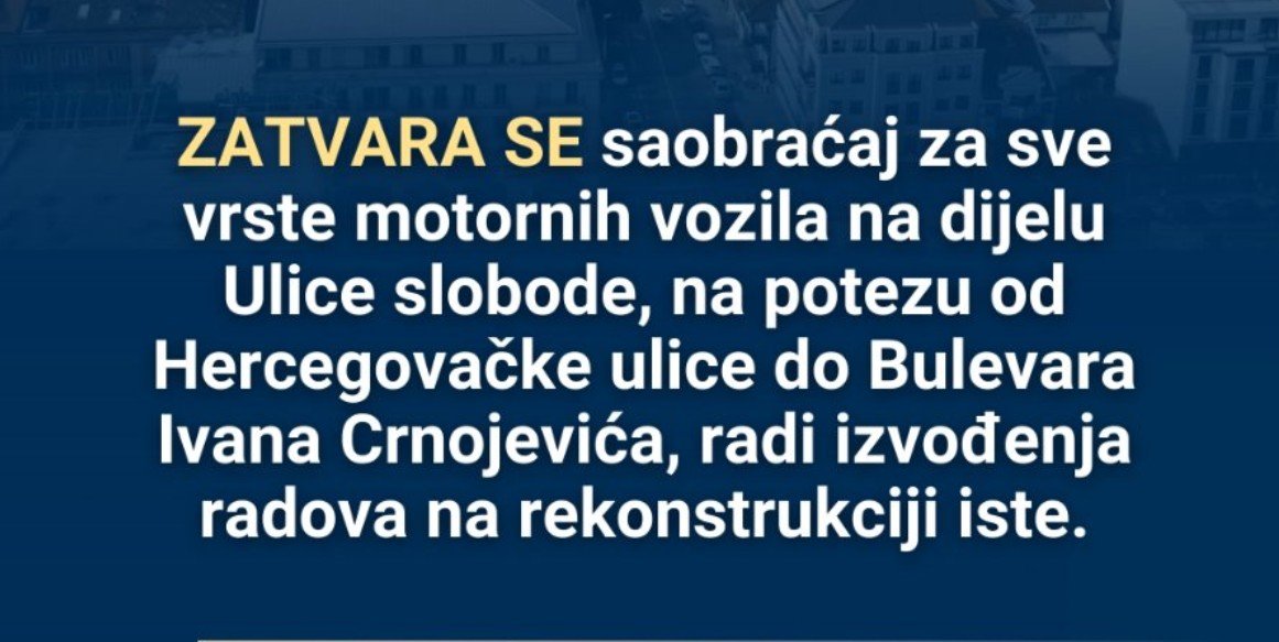 Zbog rekonstrukcije zatvara se saobraćaj na dijelu Ulice Slobode