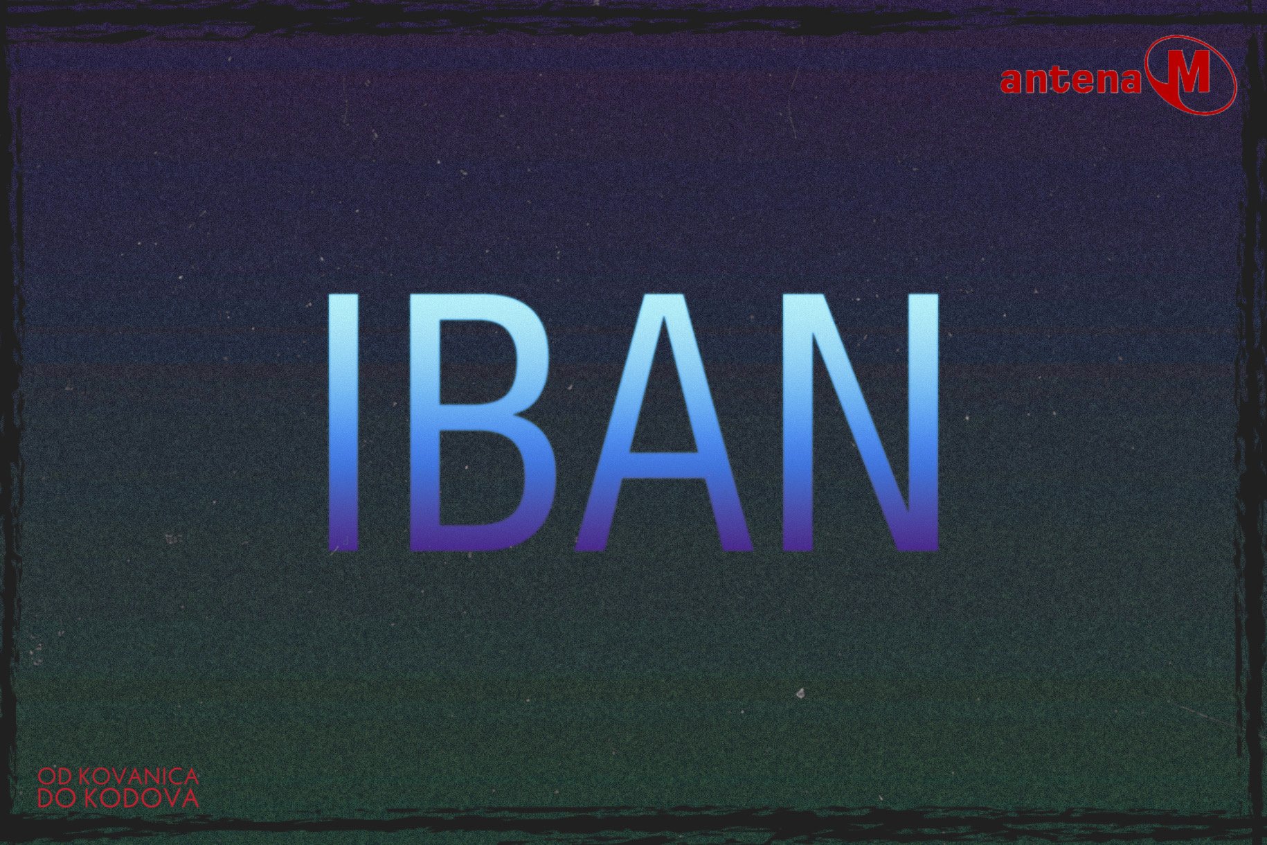 IBAN – ključ za precizne međunarodne transakcije