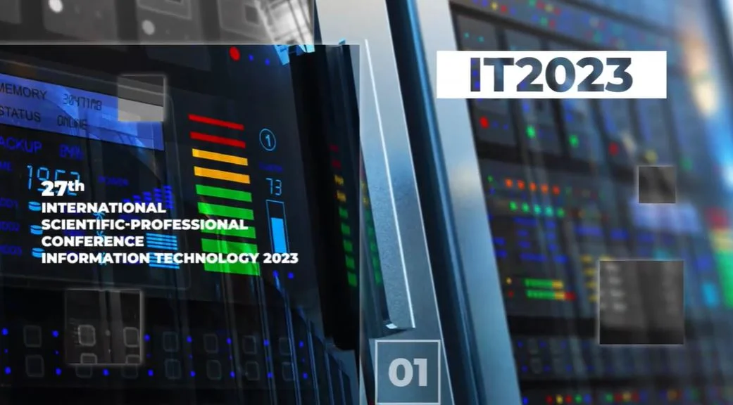 27. međunarodna naučno-stručna konferencija „Informacione tehnologije 2023“ na Žabljaku