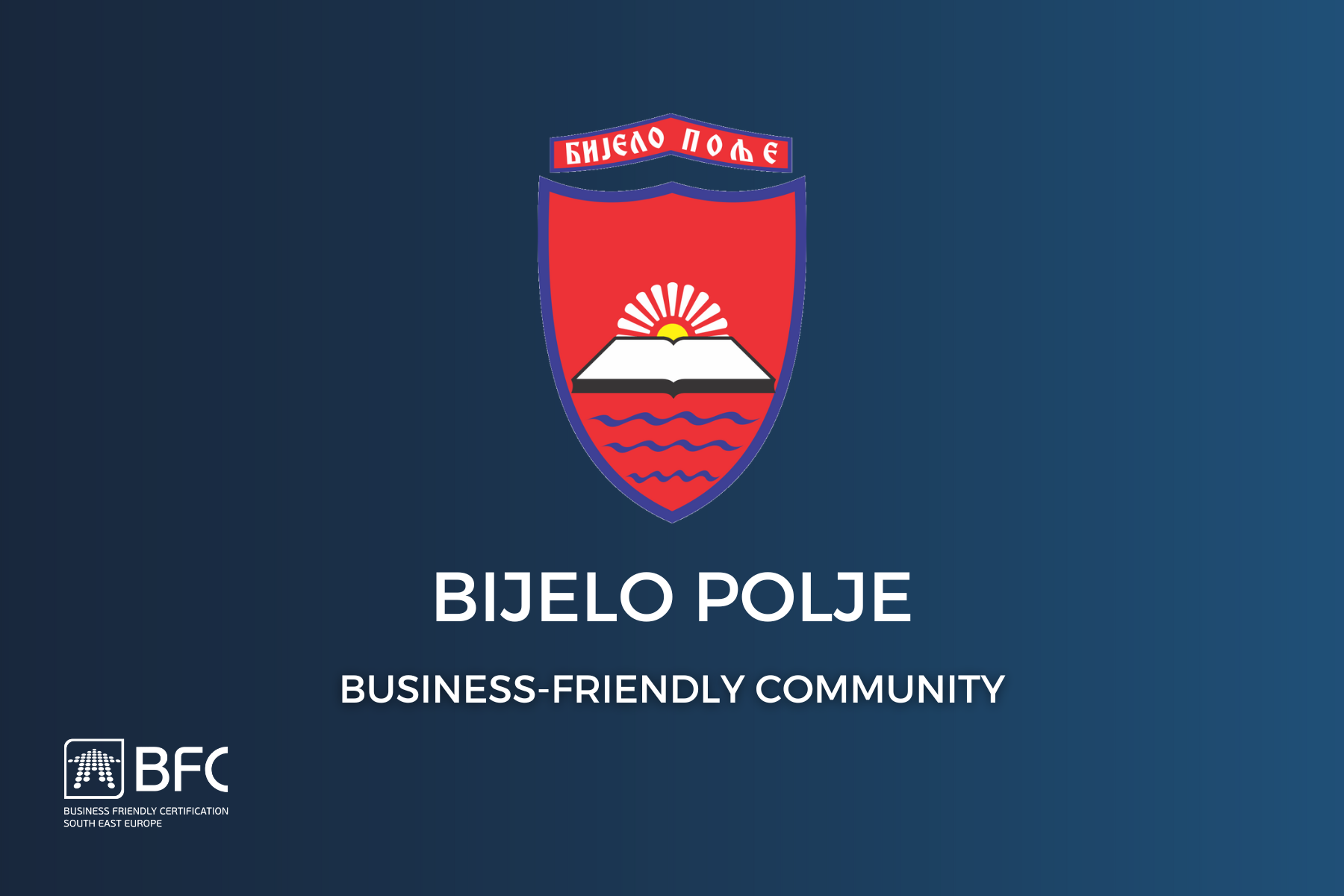 Bijelo Polje i Žabljak dobili prestižni BFC SEE sertifikat – potvrda povoljnog poslovnog ambijenta i spremnosti za investicije
