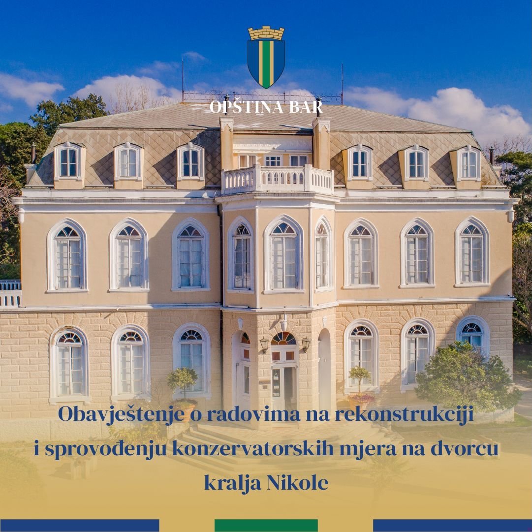 Opština Bar: Neophodno produženje roka za završetak rekonstrukcije dvorca kralja Nikole na Topolici u Baru