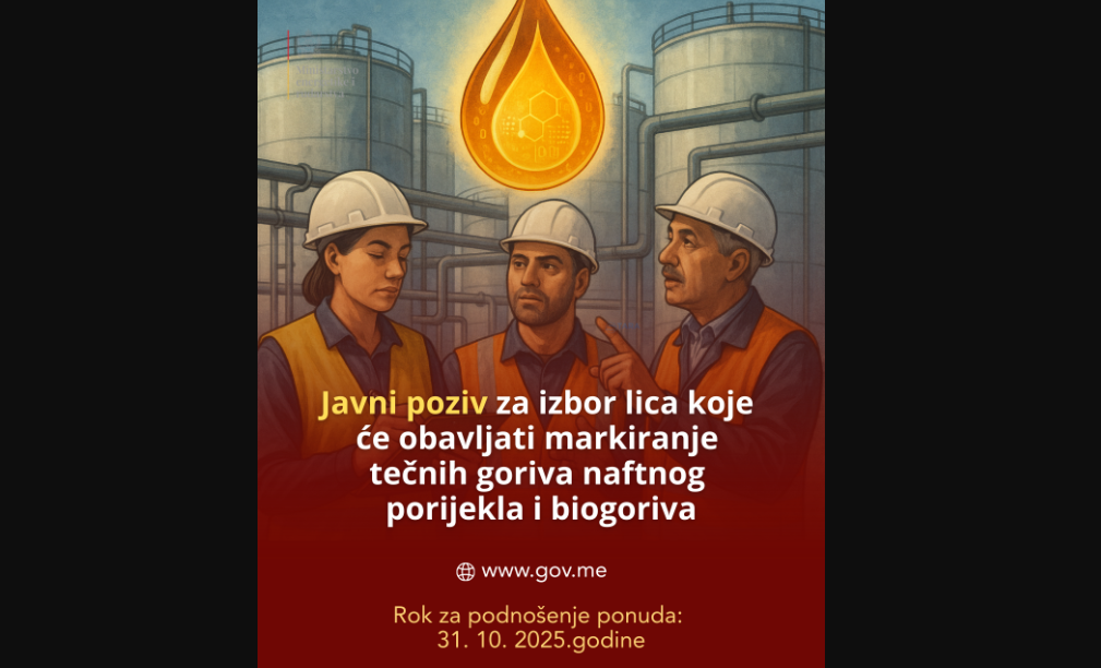 Javni poziv za izbor lica koje će obavljati markiranje tečnih goriva naftnog porijekla i biogoriva