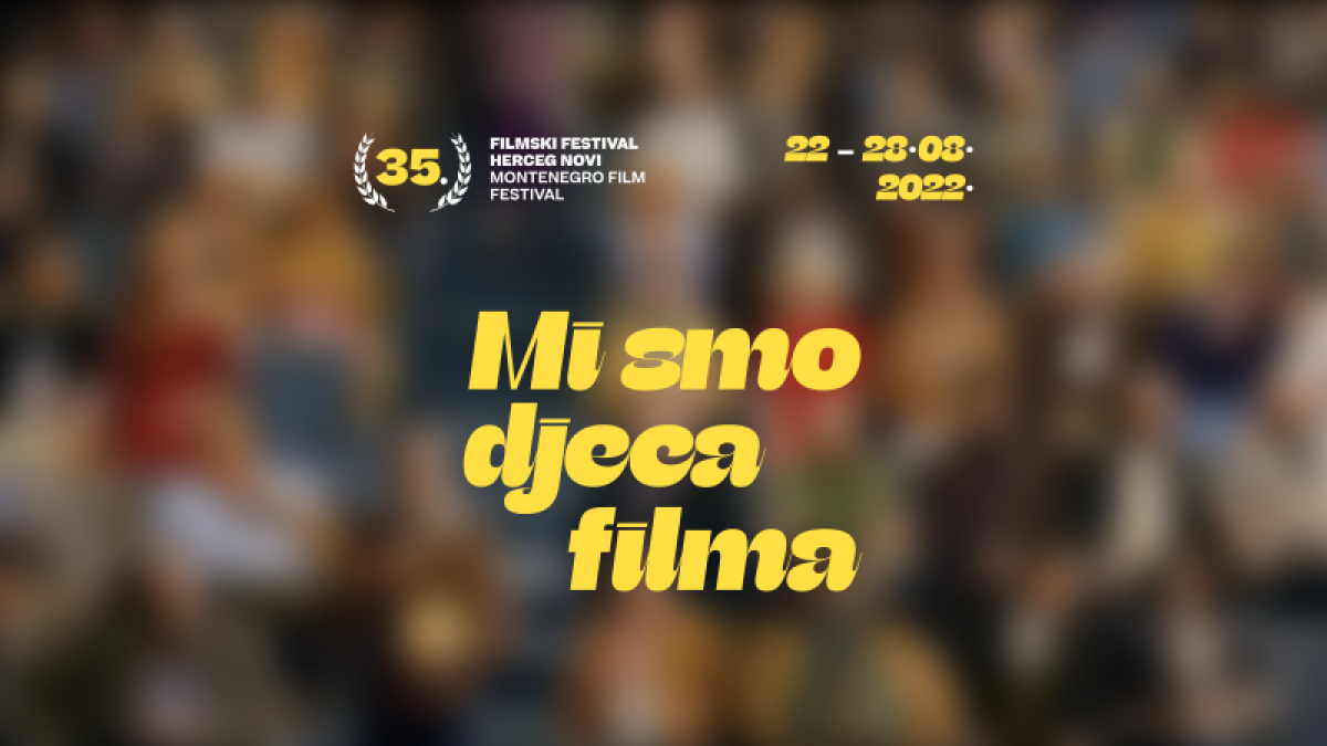 35. Filmski festival Herceg Novi – Montenegro film festival od 22. do 28. avgusta