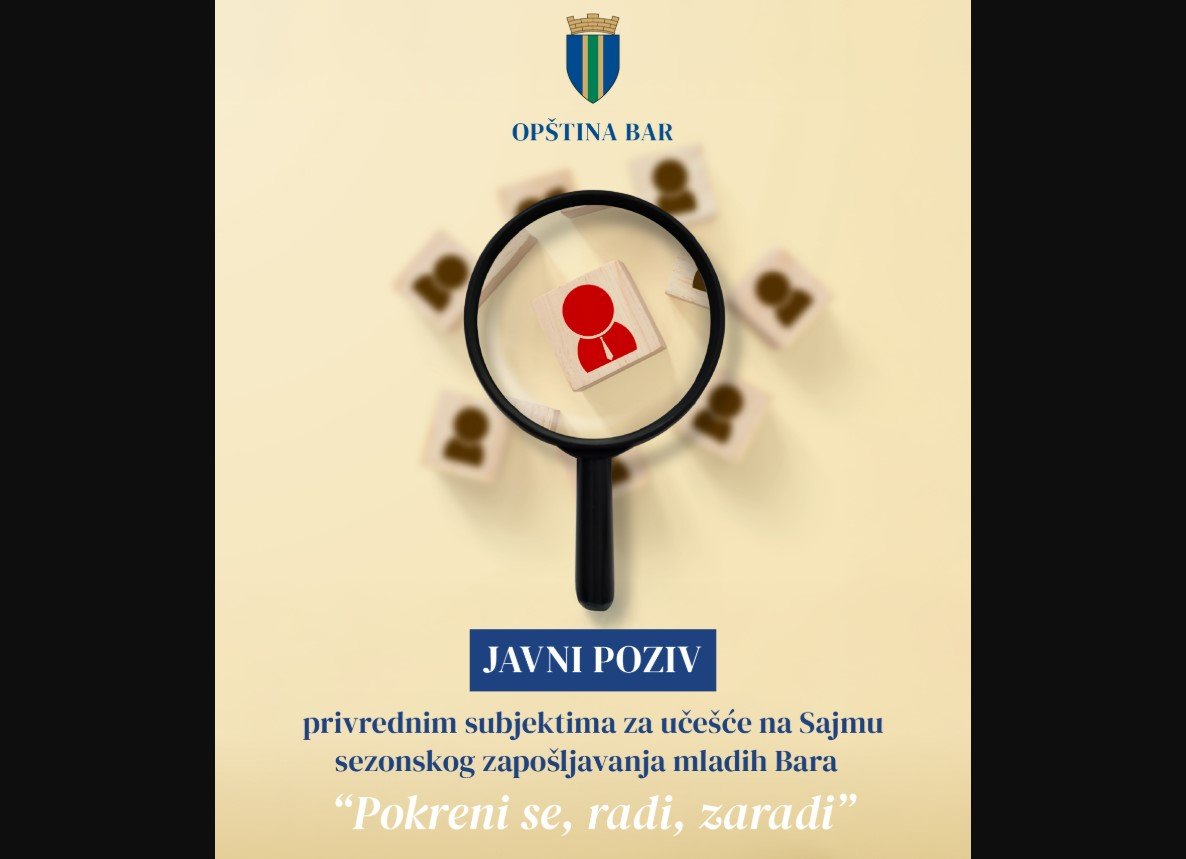 ​Opština Bar: Poziv privrednim subjektima za učešće na Sajmu sezonskog zapošljavanja - Pokreni se, radi, zaradi