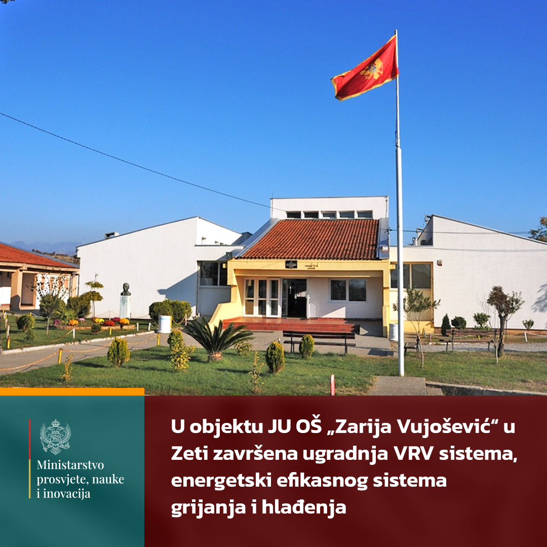 Modernizacija Osnovne škole Zarija Vujošević u Zeti: Ugrađen najsavremeniji sistem grijanja i hlađenja