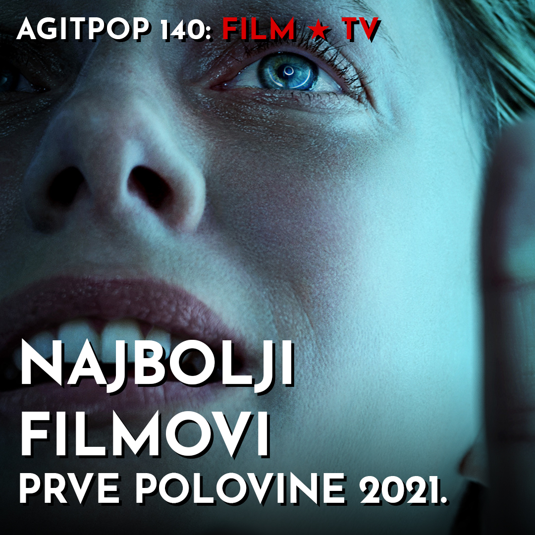 AgitPop: Najbolji filmovi prve polovine 2021.