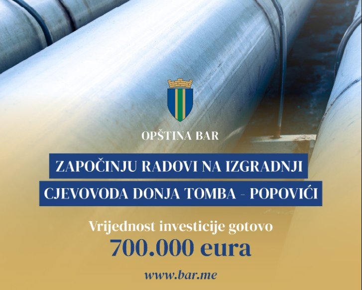 Opština Bar: Počinje izgradnja cjevovoda Donja Tomba - Popovići, vrijednost investicije gotovo 700.000 eura