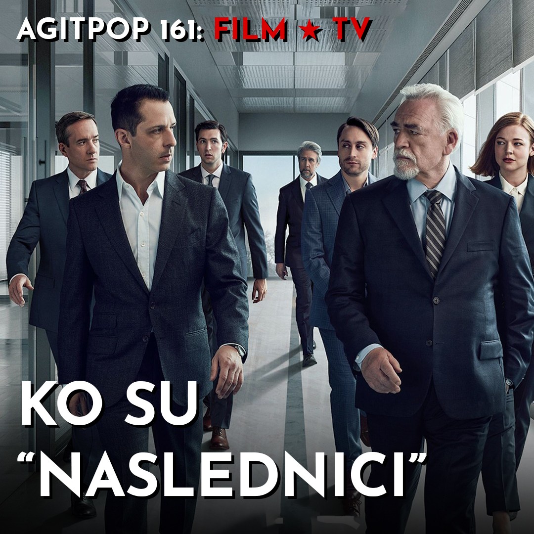 AgitPop 161: Ko su „Naslednici“