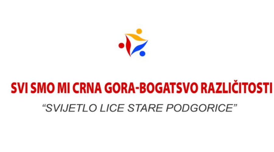 Programom ''Svijetlo lice stare Podgorice“ počinje manifestacija ''Svi smo mi Crna Gora – bogastvo različitosti“