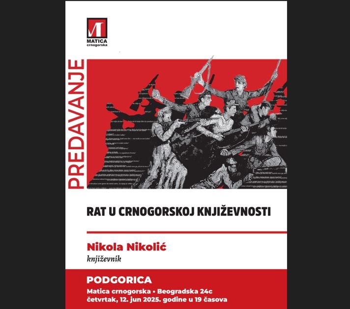 Matica crnogorska organizuje predavanje - O ratovima u crnogorskoj književnosti