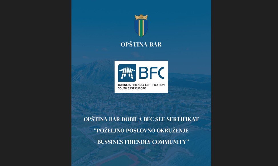 Opština Bar stekla status lokalne samouprave sa povoljnim poslovnim okruženjem u jugoistočnoj Evropi