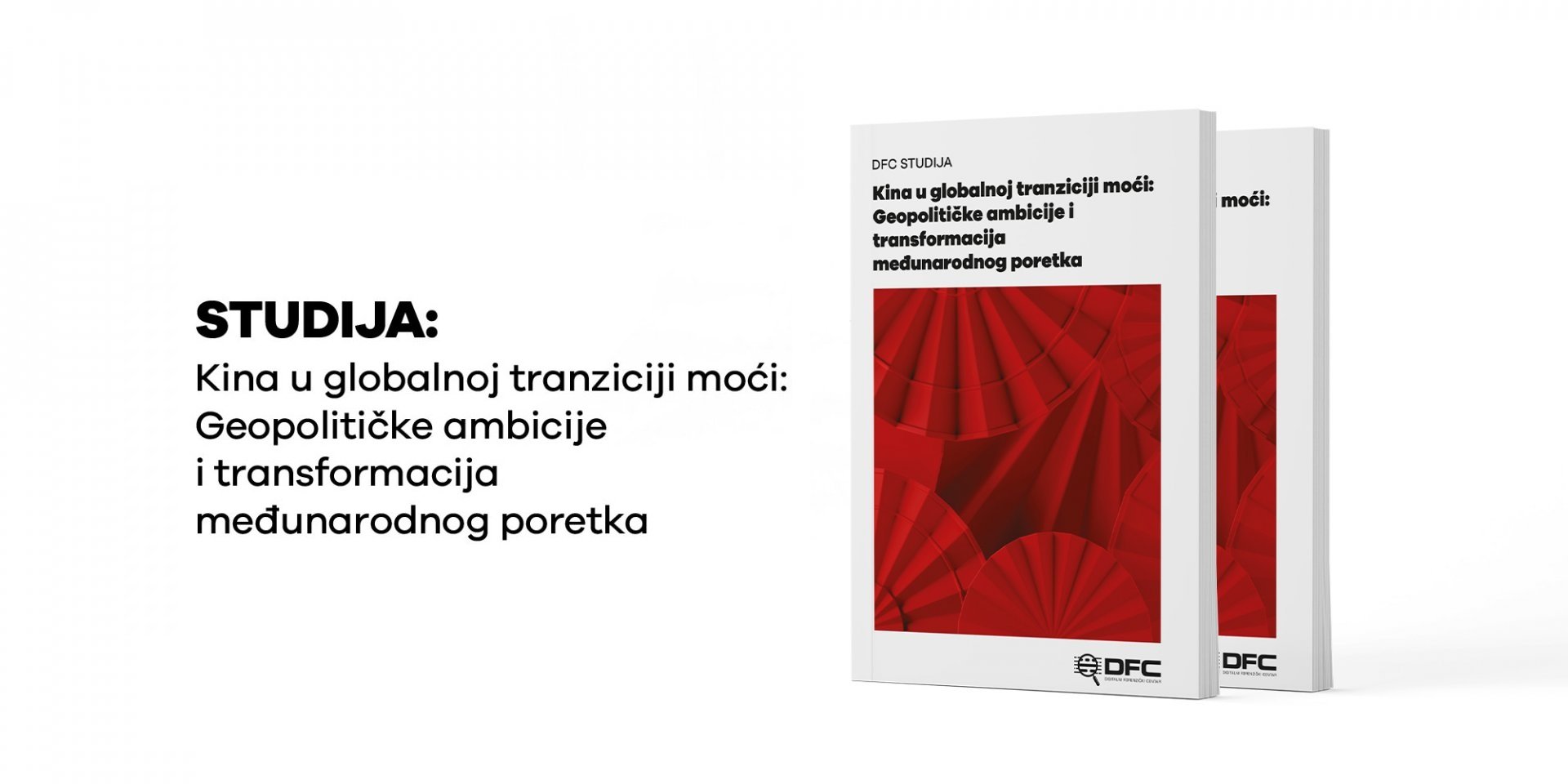 DFC odbacuje optužbe kineske ambasade: Studija o Kini zasnovana na činjenicama, a ne na ideologiji