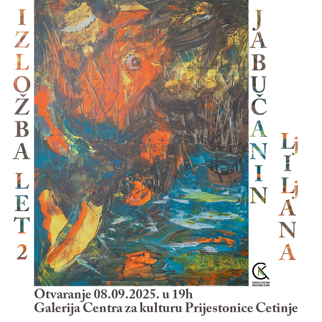 Izložba “Let 2” Ljiljane Jabučanin u galeriji Centra za kulturu Prijestonice Cetinje