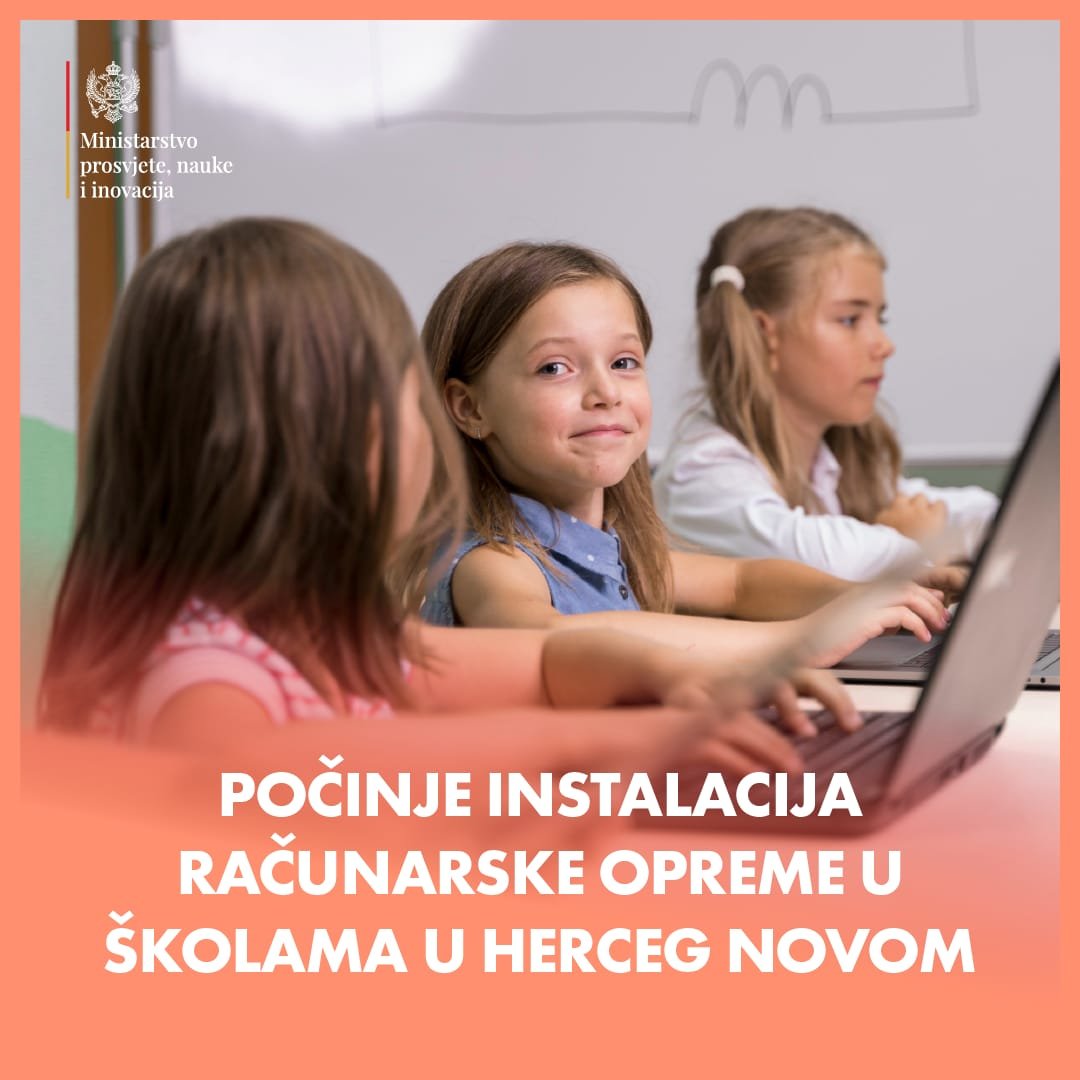 MPNI: Počinje instalacija računarske opreme u školama na teritoriji Opštine Herceg Novi.