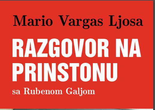 Nova knjiga objavila knjigu Maria Vargasa Ljose ''Razgovori na Prinstonu''