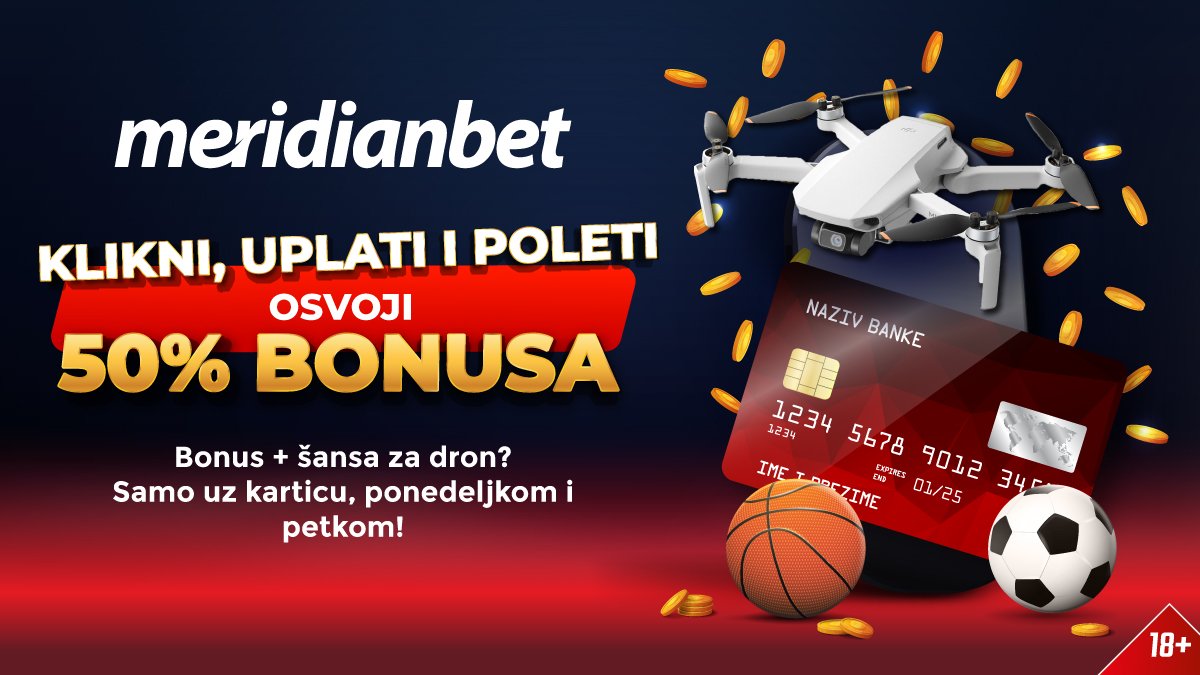 Ponuda koja osvaja: 50 odsto bonusa na uplatu i šansa za DRON – Samo u Meridianu!