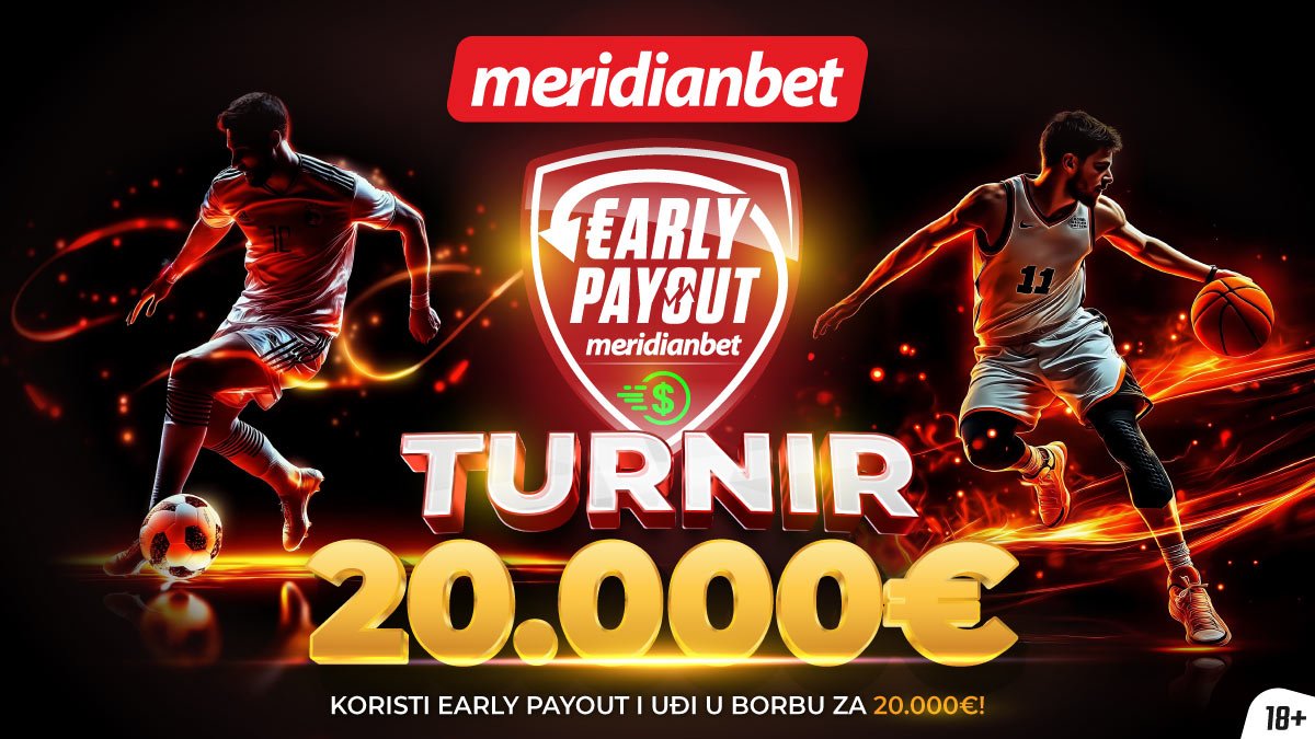 EARLY PAYOUT TURNIR – Pobjeda prije kraja utakmice!